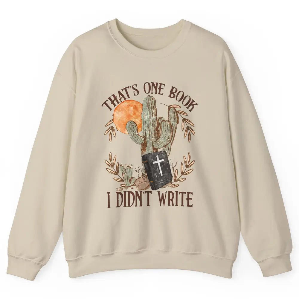 Retro Bible That's One Book I Didn't Write Western Christian Unisex Crewneck Sweatshirt
