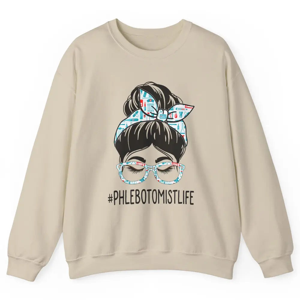 Phlebotomist Messy Hair Bun Vein Lab Woman Phlebotomy Nurse Unisex Crewneck Sweatshirt