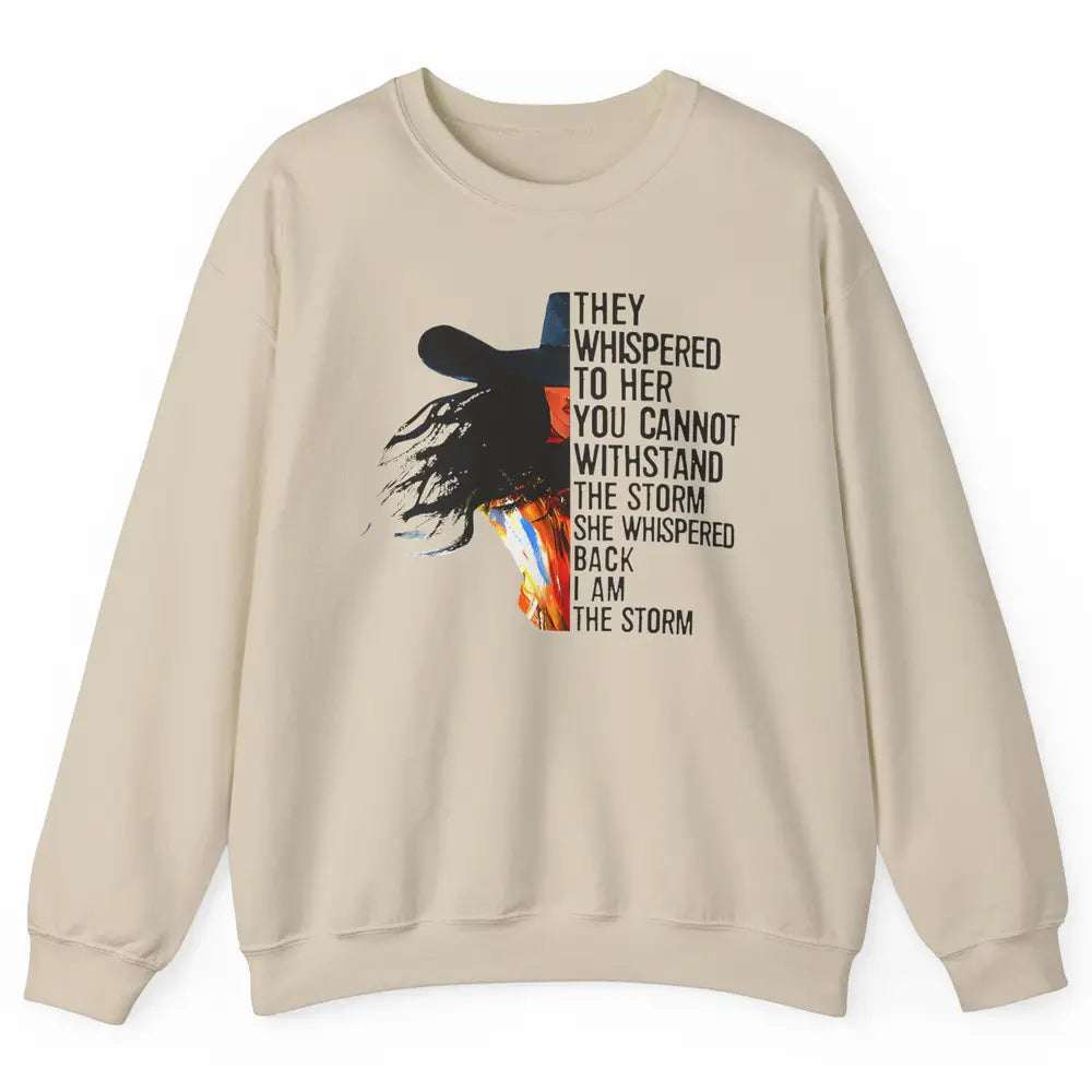 Retro Cowgirl She Whispered Back I Am The Storm Western Unisex Crewneck Sweatshirt