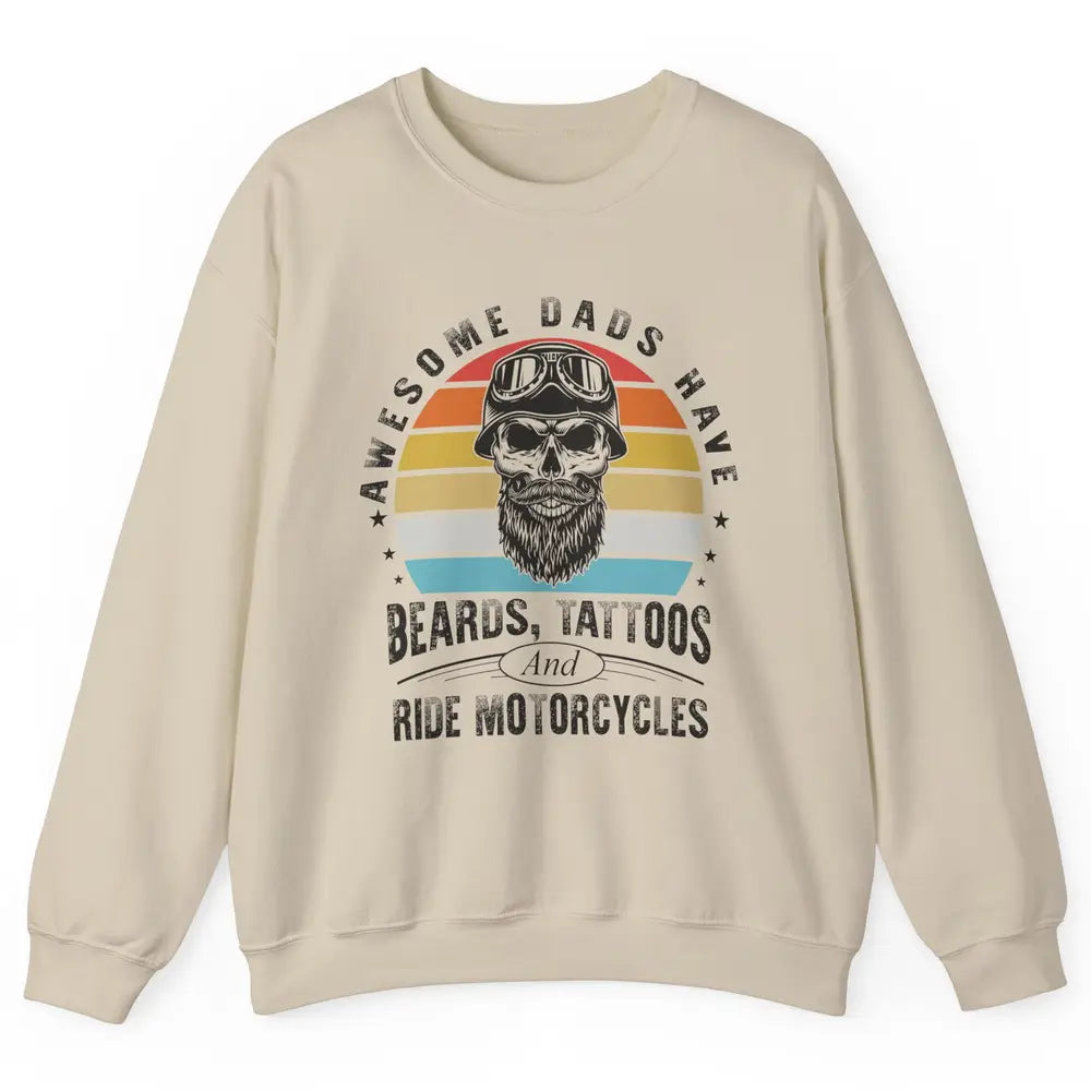 Retro Awesome Dads Have Beards Tattoos And Ride Motorcycles Unisex Crewneck Sweatshirt
