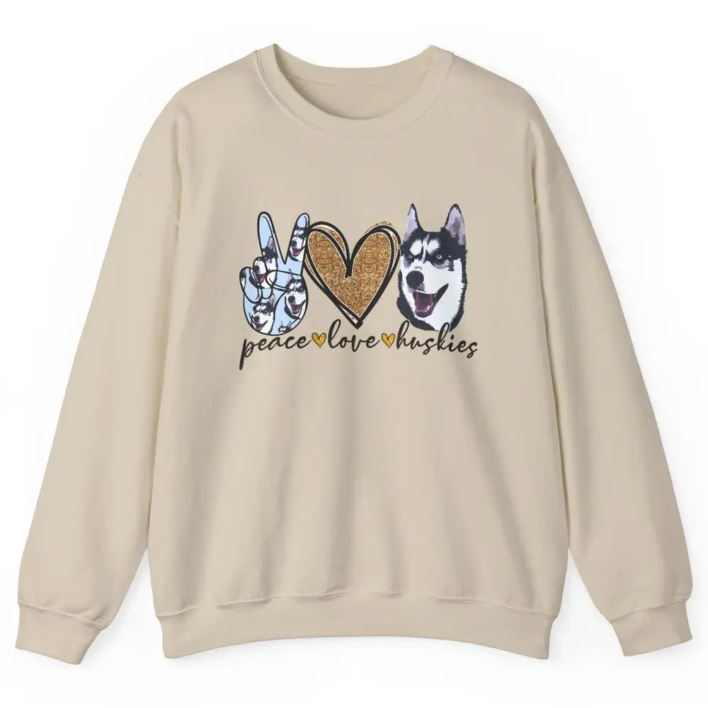 Peace Love Husky Funny Siberian Husky Mom Dog Lovers Gift Unisex Crewneck Sweatshirt