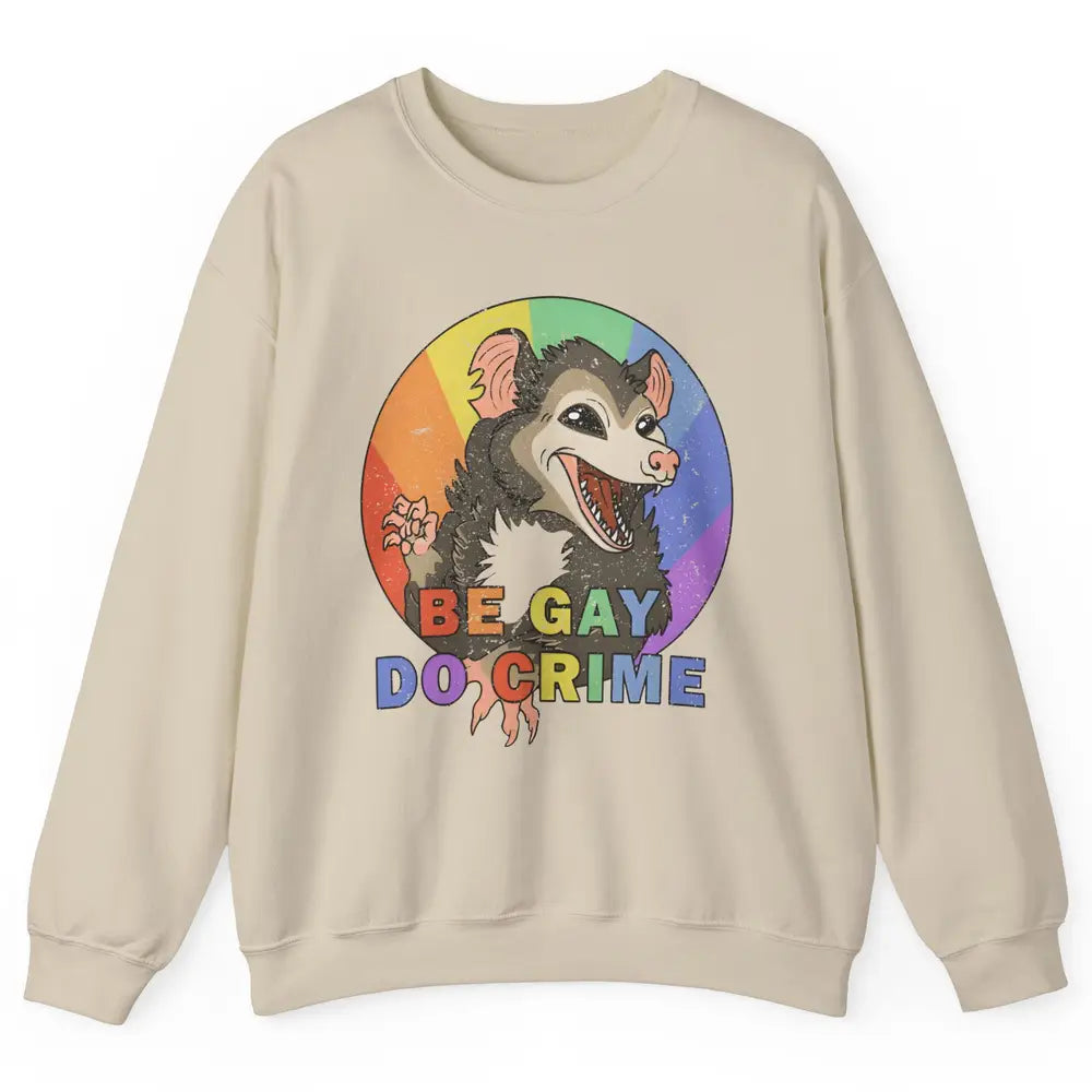 Retro Opossum Be Gay Do Crime Rainbow LGBTQ Pride Gay Unisex Crewneck Sweatshirt
