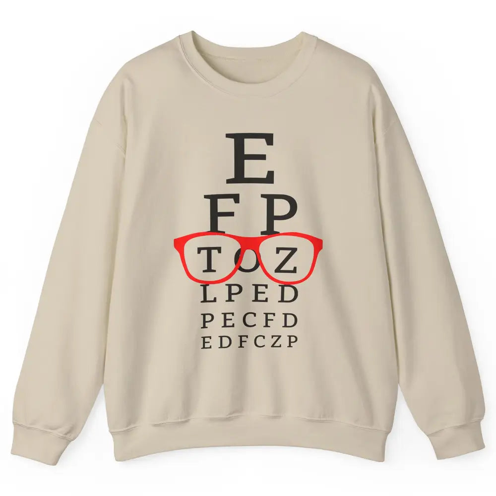 Optometry Eye Chart Glasses Optician Optometrist Life Unisex Crewneck Sweatshirt
