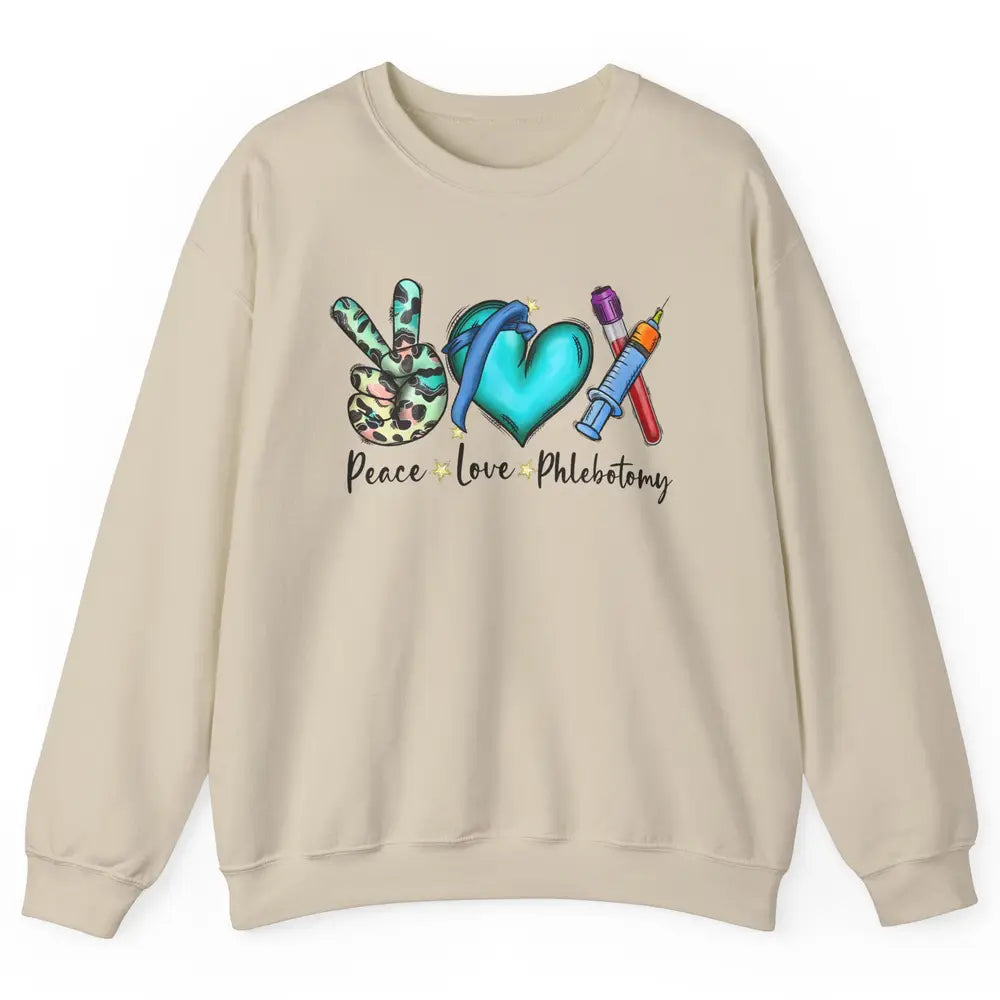 Phlebotomist Life Peace Love Phlebotomy Leopard Nurse Life Unisex Crewneck Sweatshirt