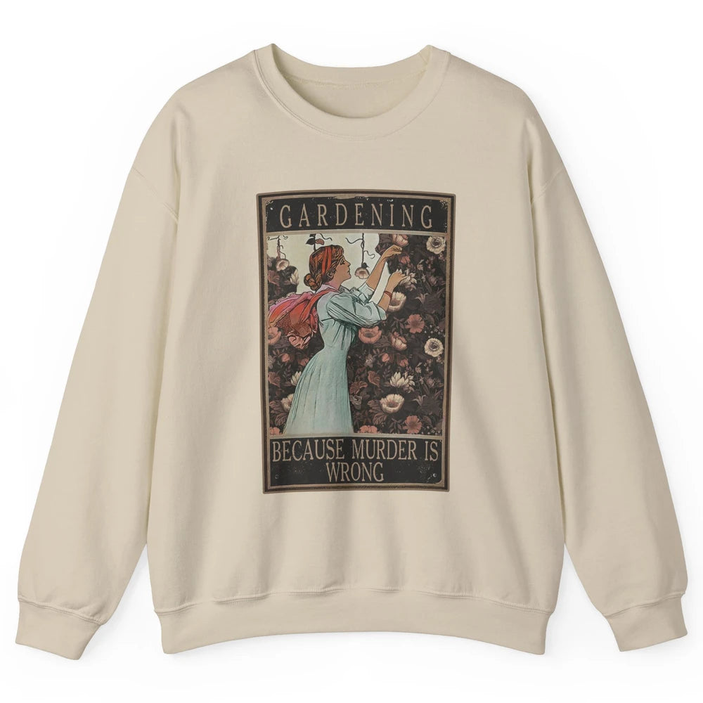 Retro Plant Mom Gardening Because Murder Is Wrong Gardener Unisex Crewneck Sweatshirt