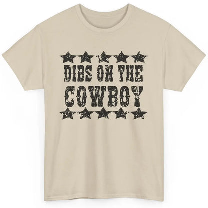 Retro Dibs On The Cowboy Western Country Cowgirl Rodeo Dad Classic Unisex T-Shirt