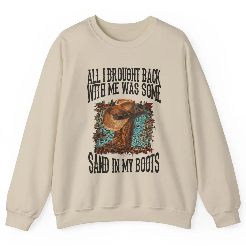 Retro Leopard Sand In My Boots Western Cowgirl Cowboy Hat Unisex Crewneck Sweatshirt