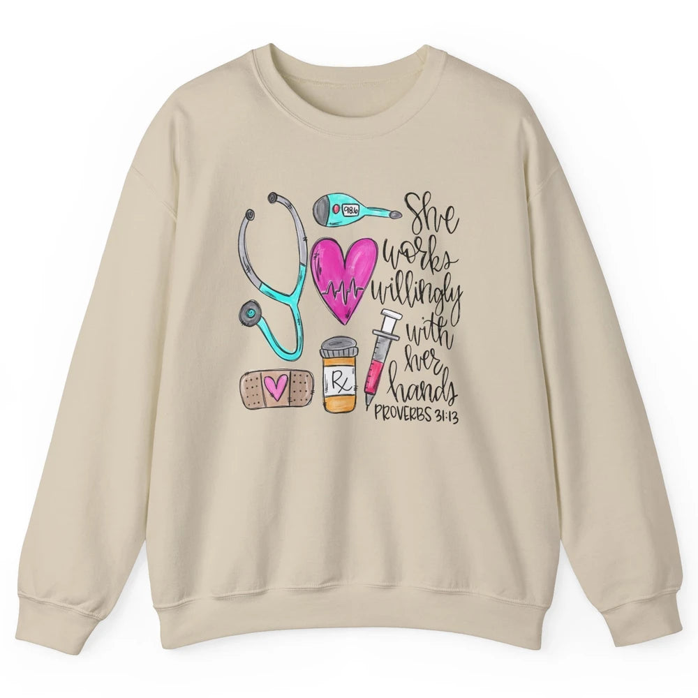 Nursing Life She Works Willingly With Her Hands RN Nurse Day Unisex Crewneck Sweatshirt