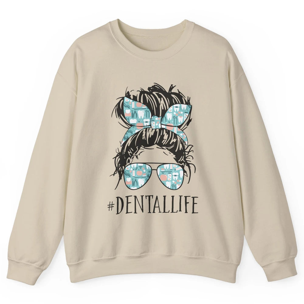Retro Dentist Gift Dental Life Messy Bun Hair Sunglasses Unisex Crewneck Sweatshirt