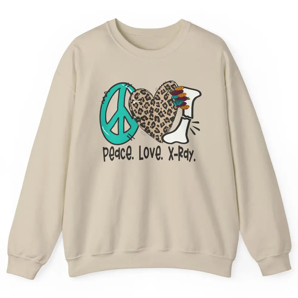 Peace Love X-ray Radiology Technician Radiologist Life Unisex Crewneck Sweatshirt