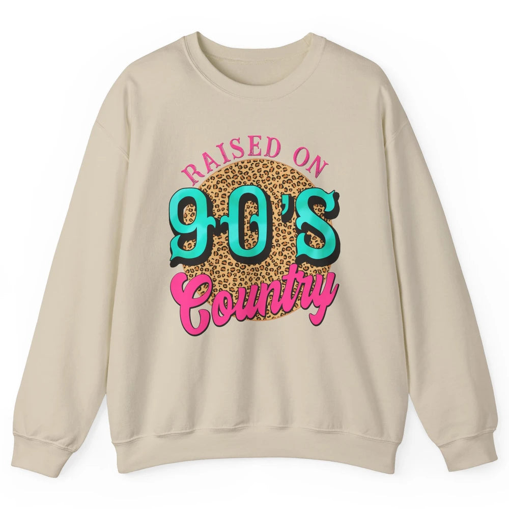 Retro Leopard Raised On 90s Country Birthday Western Country Unisex Crewneck Sweatshirt