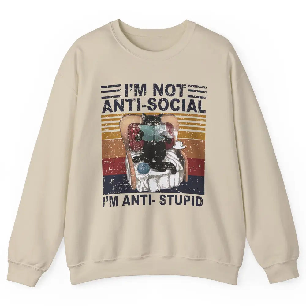 Retro Cat Reading I'm Not Anti-Social I'm Anti-Stupid Book Unisex Crewneck Sweatshirt