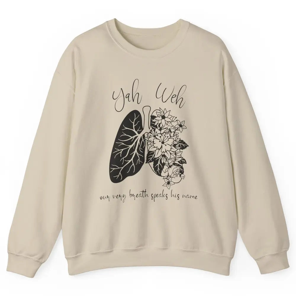 Our Very Breath Speaks His Name YHWH Christian Religious Unisex Crewneck Sweatshirt