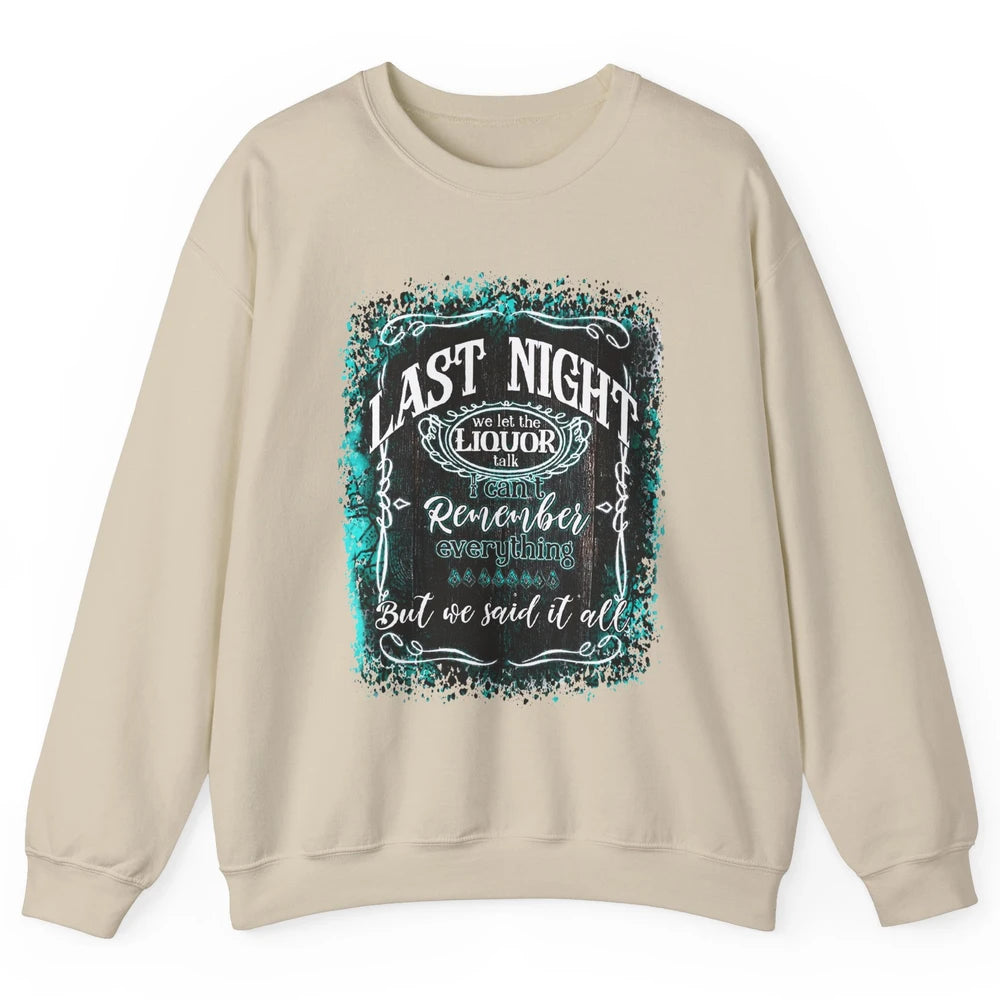 Retro Desert Cow Skull Last Night We Let Liquor Talk Western Unisex Crewneck Sweatshirt