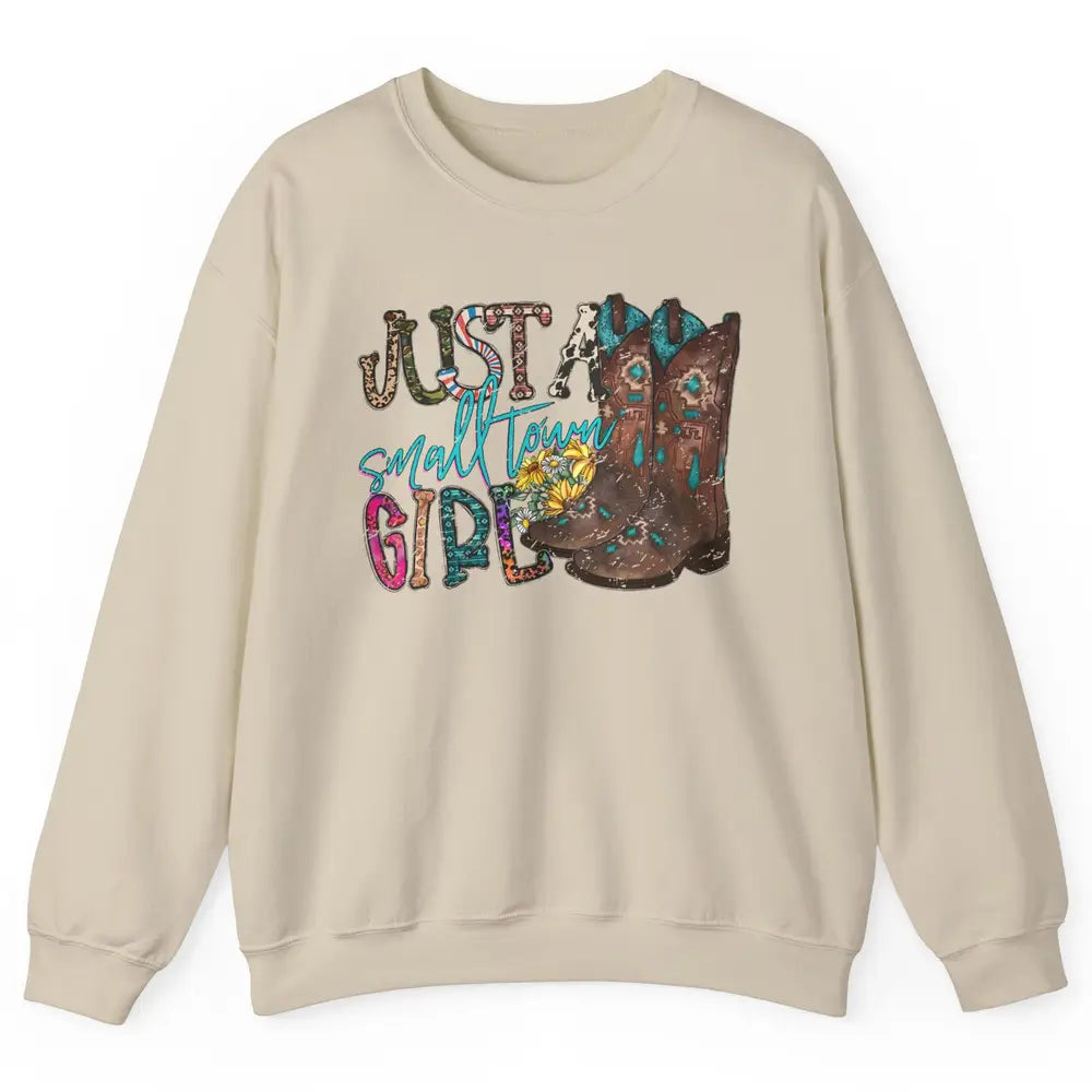 Retro Cowgirl Boots Just A Small Town Girl Western Country Unisex Crewneck Sweatshirt