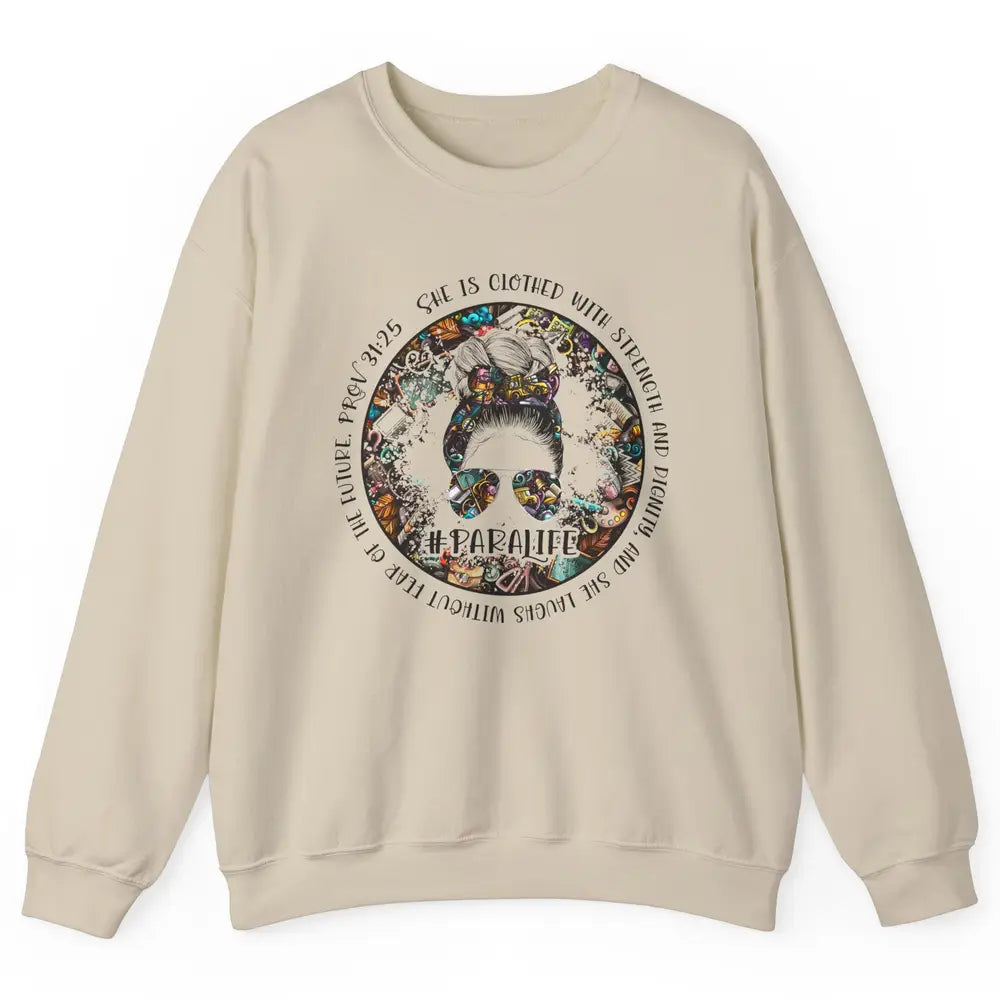 Paraprofessional Messy Bun She's Clothed With Strength Para Unisex Crewneck Sweatshirt