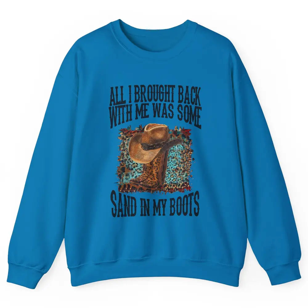 Retro Leopard Sand In My Boots Western Cowgirl Cowboy Hat Unisex Crewneck Sweatshirt