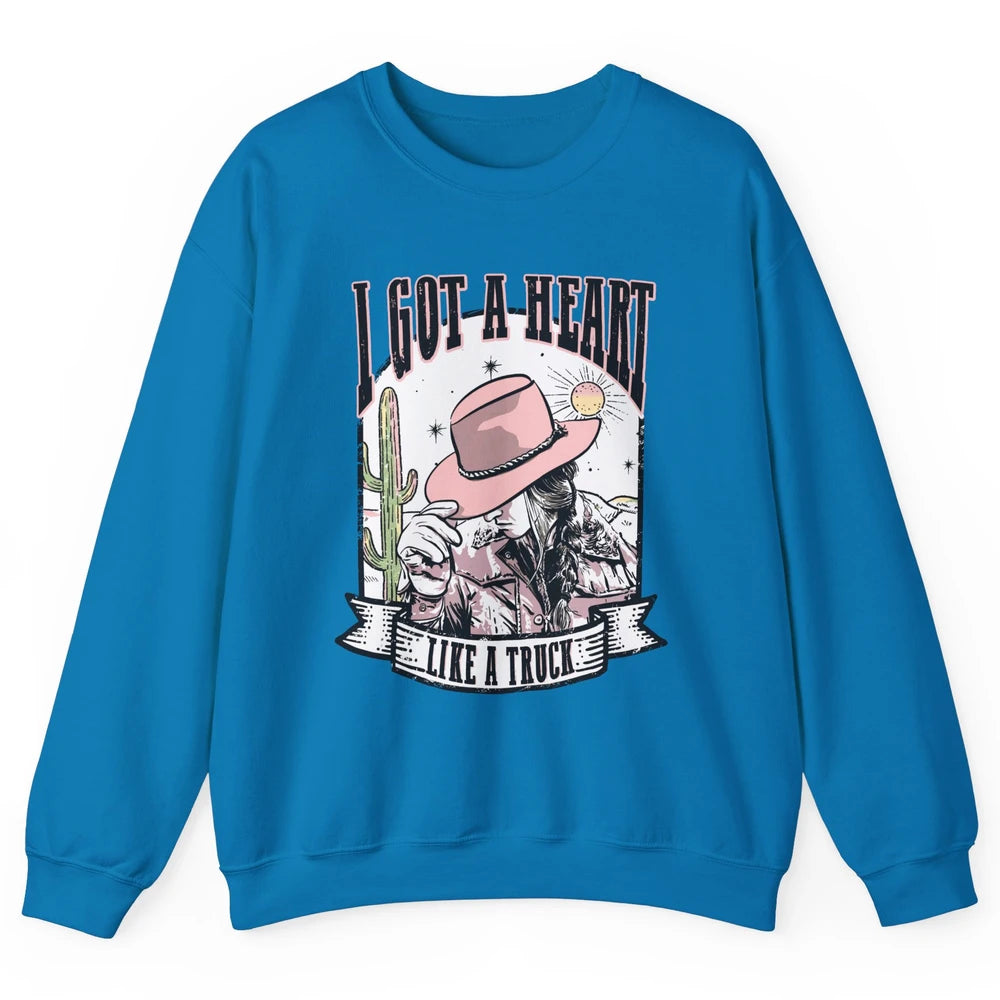 Retro Desert Cowgirl I Got A Heart Like A Truck Western Unisex Crewneck Sweatshirt