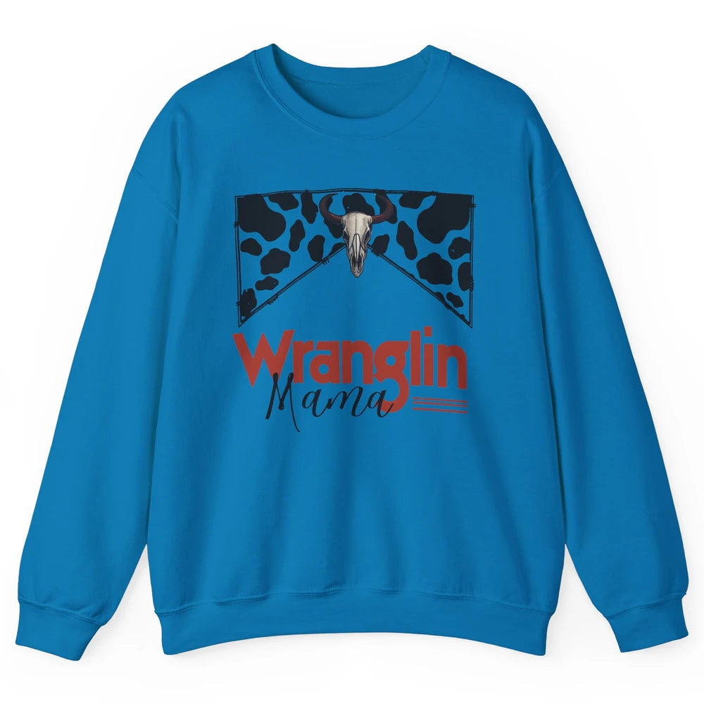 Retro Cowhide Bull Skull Wrangling Mama Western Country Girl Unisex Crewneck Sweatshirt