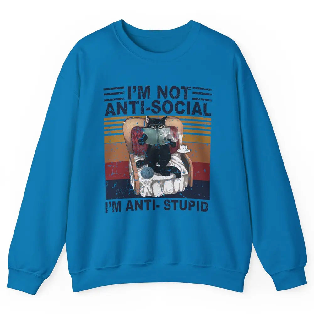 Retro Cat Reading I'm Not Anti-Social I'm Anti-Stupid Book Unisex Crewneck Sweatshirt