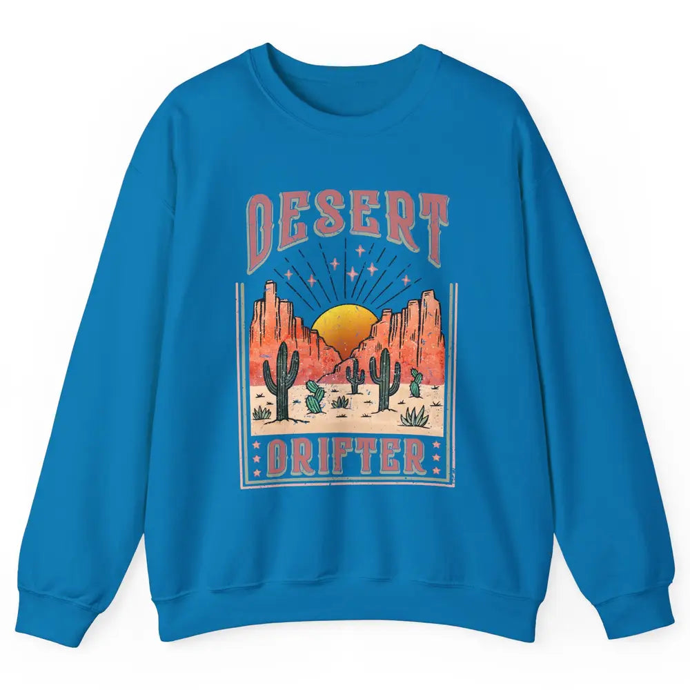 Retro Desert Cactus Sunset Desert Drifter Western Country Unisex Crewneck Sweatshirt