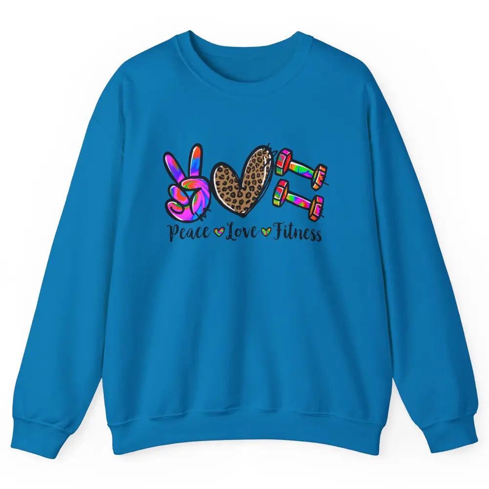 Peace Love Fitness Leopard Tie Dye Workout Gym Trainer Gift Unisex Crewneck Sweatshirt