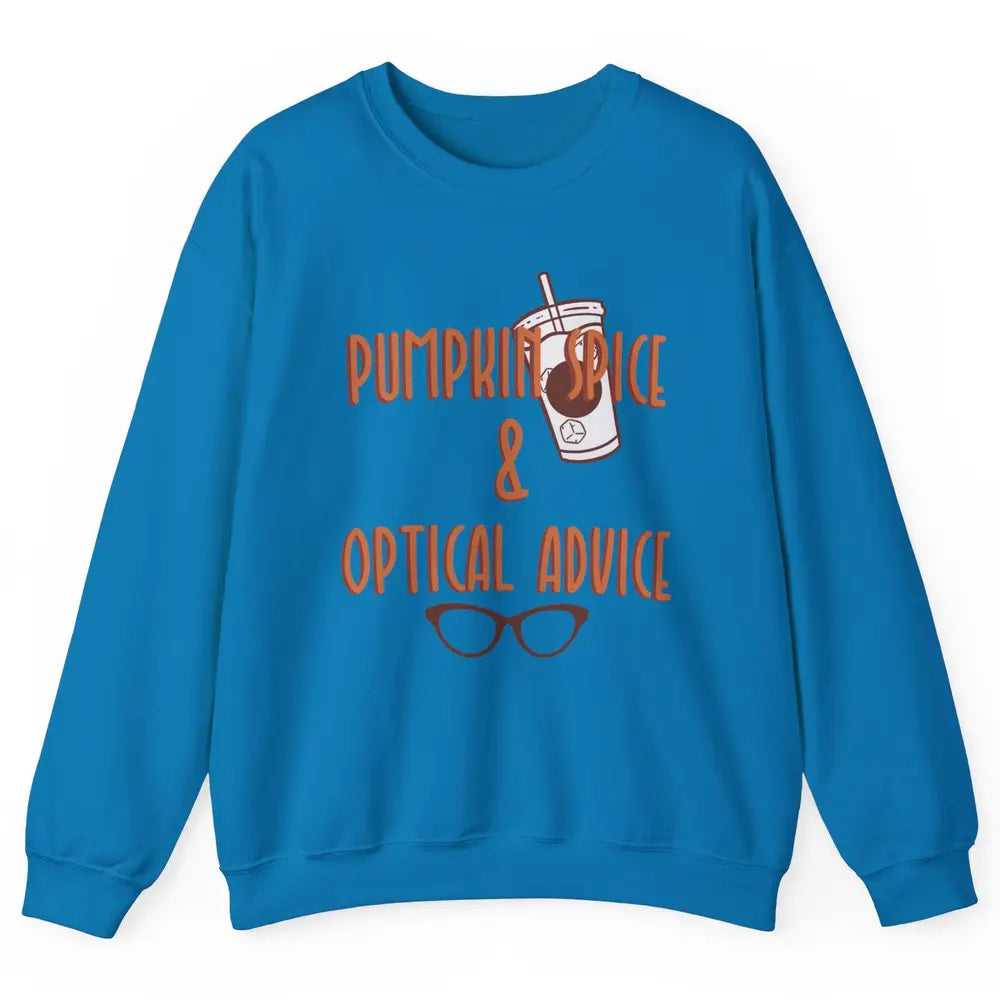 Optician Halloween Pumpkin Spice Optical Advice Optometrist Unisex Crewneck Sweatshirt