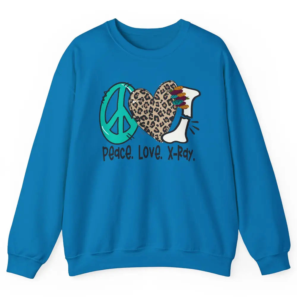 Peace Love X-ray Radiology Technician Radiologist Life Unisex Crewneck Sweatshirt