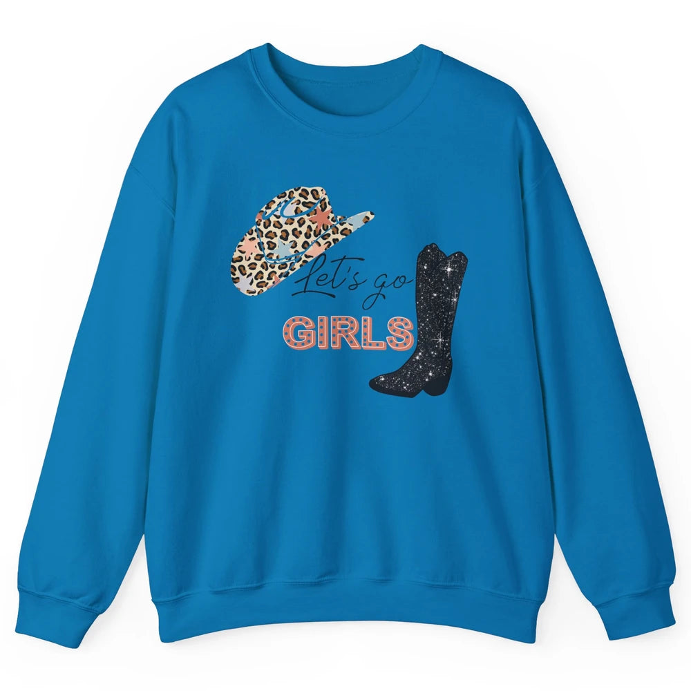 Retro Leopard Cowboy Boots Let's Go Girls Western Cowgirls Unisex Crewneck Sweatshirt