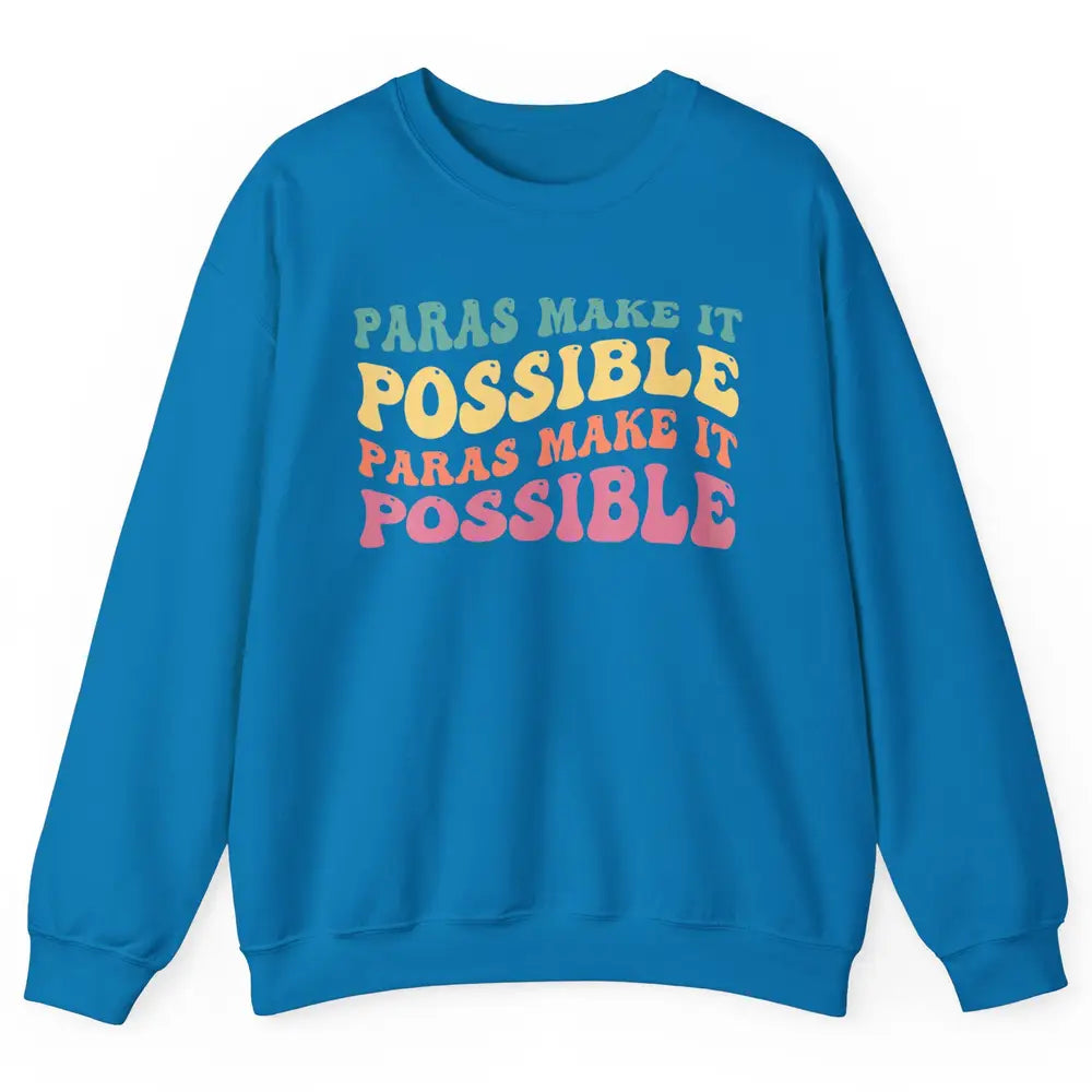 Paras Make It Possible Groovy Boho Paraprofessional Teacher Unisex Crewneck Sweatshirt