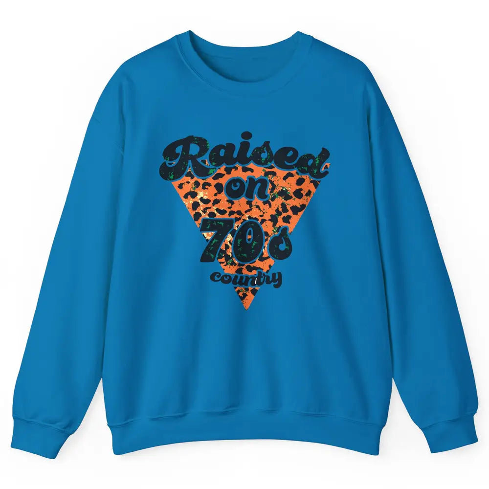 Retro Leopard Raised On 70s Country Western Cowboy Cowgirl Unisex Crewneck Sweatshirt