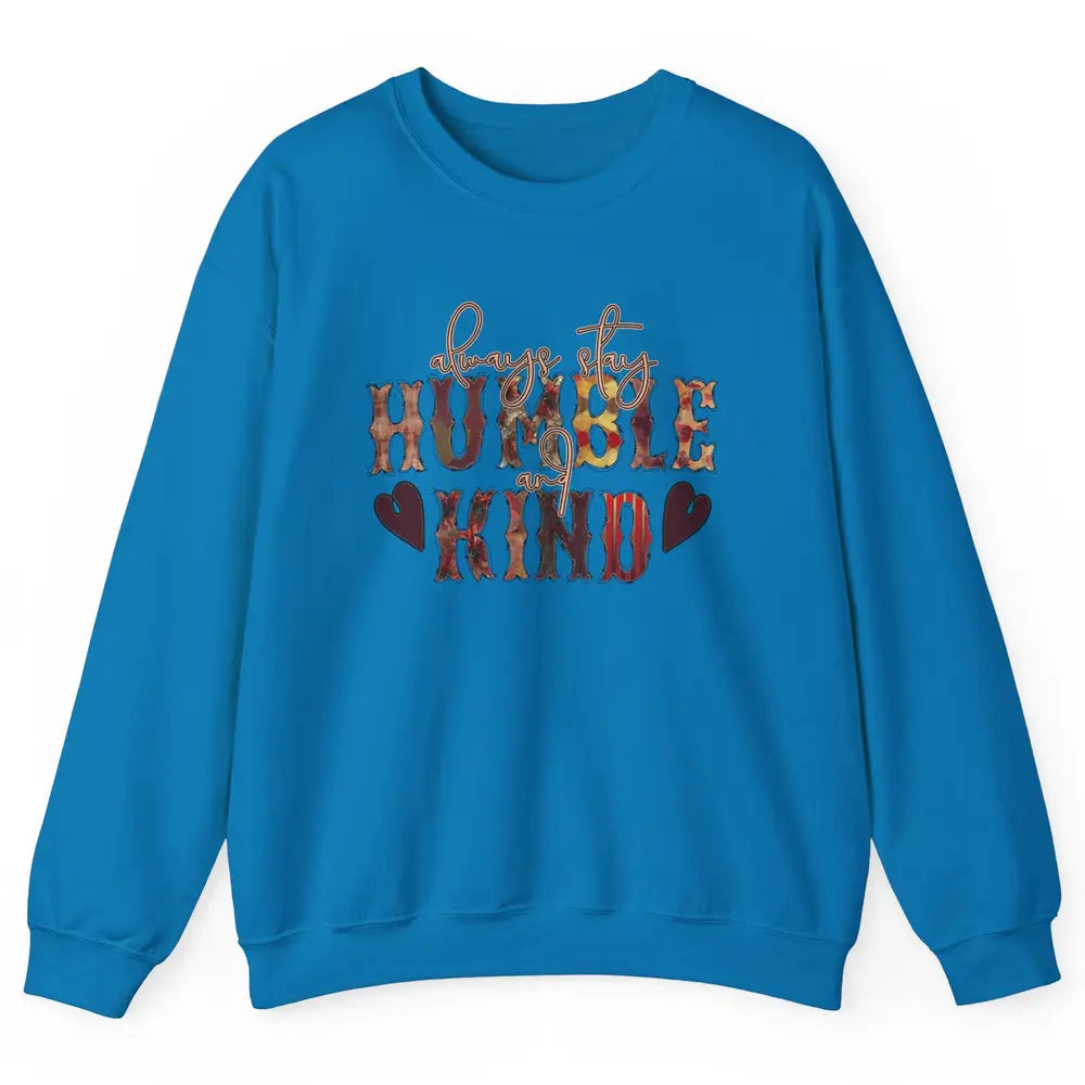 Retro Always Stay Humble And Kind Turquoise Western Country Unisex Crewneck Sweatshirt