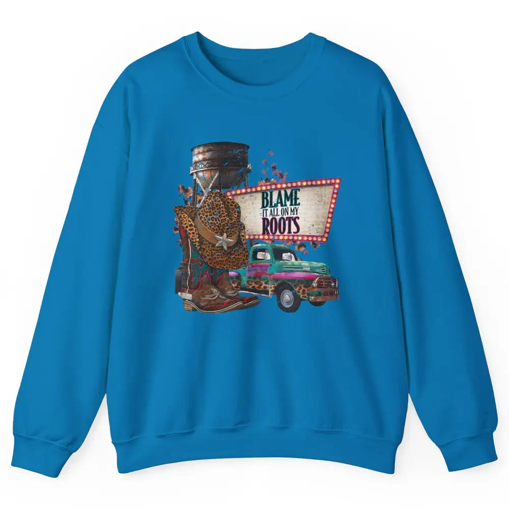 Retro Leopard Cowboy Boots Hat Blame It On My Roots Western Unisex Crewneck Sweatshirt