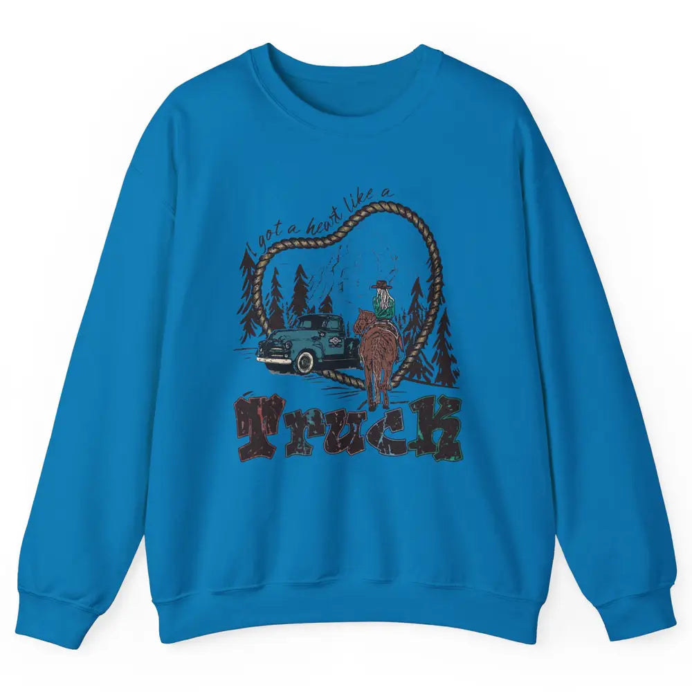 Retro Cowgirl Riding Got A Heart Like Truck Western Country Unisex Crewneck Sweatshirt