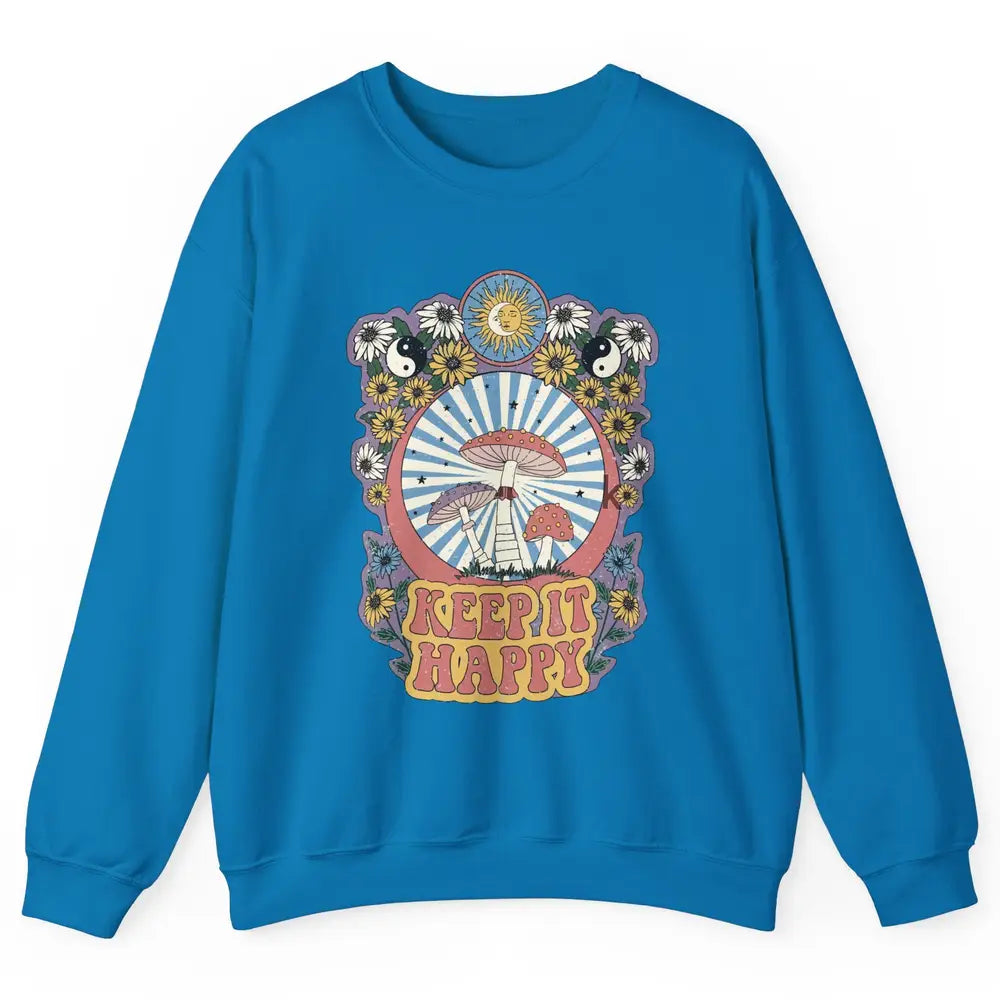 Retro Groovy Keep It Happy Mushroom Daisy Sun Positive Mind Unisex Crewneck Sweatshirt