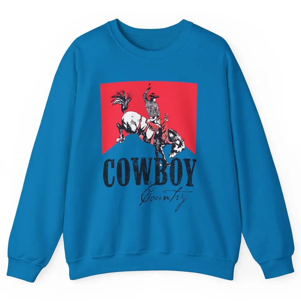 Retro Cowboy Country Horseback Western Country Cowgirl Gift Unisex Crewneck Sweatshirt