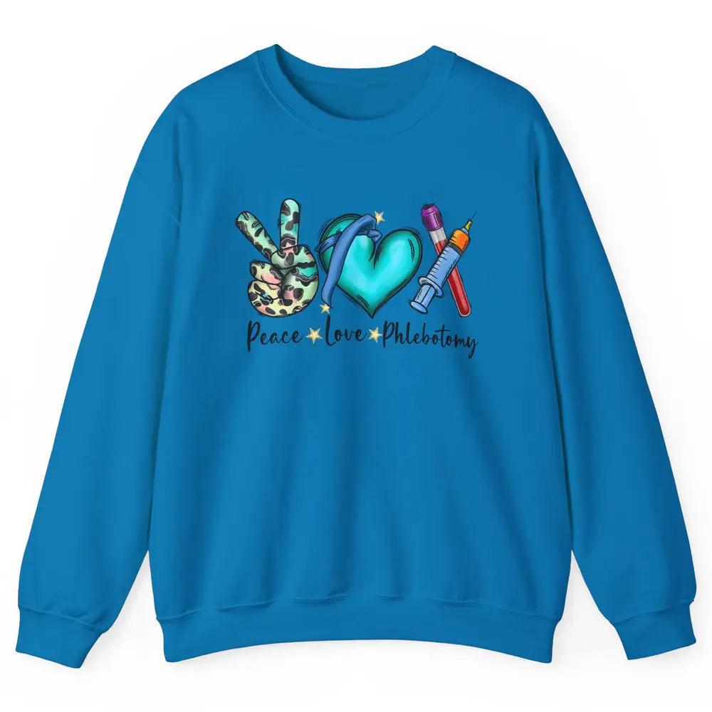 Phlebotomist Life Peace Love Phlebotomy Leopard Nurse Life Unisex Crewneck Sweatshirt
