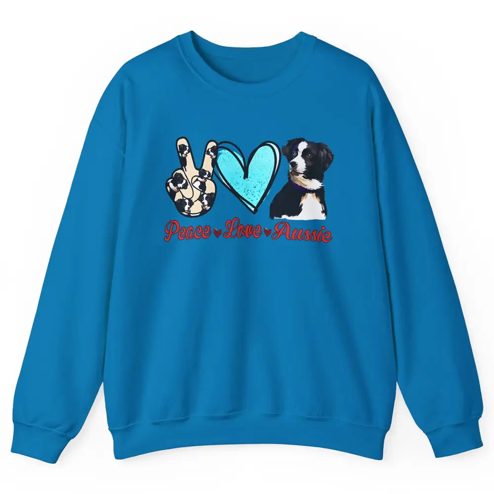 Peace Love Aussie Dog Lovers Australian Shepherd Dad Mom Unisex Crewneck Sweatshirt