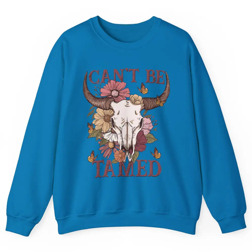 Retro Floral Boho Bull Skull Can't Be Tamed Western Country Unisex Crewneck Sweatshirt