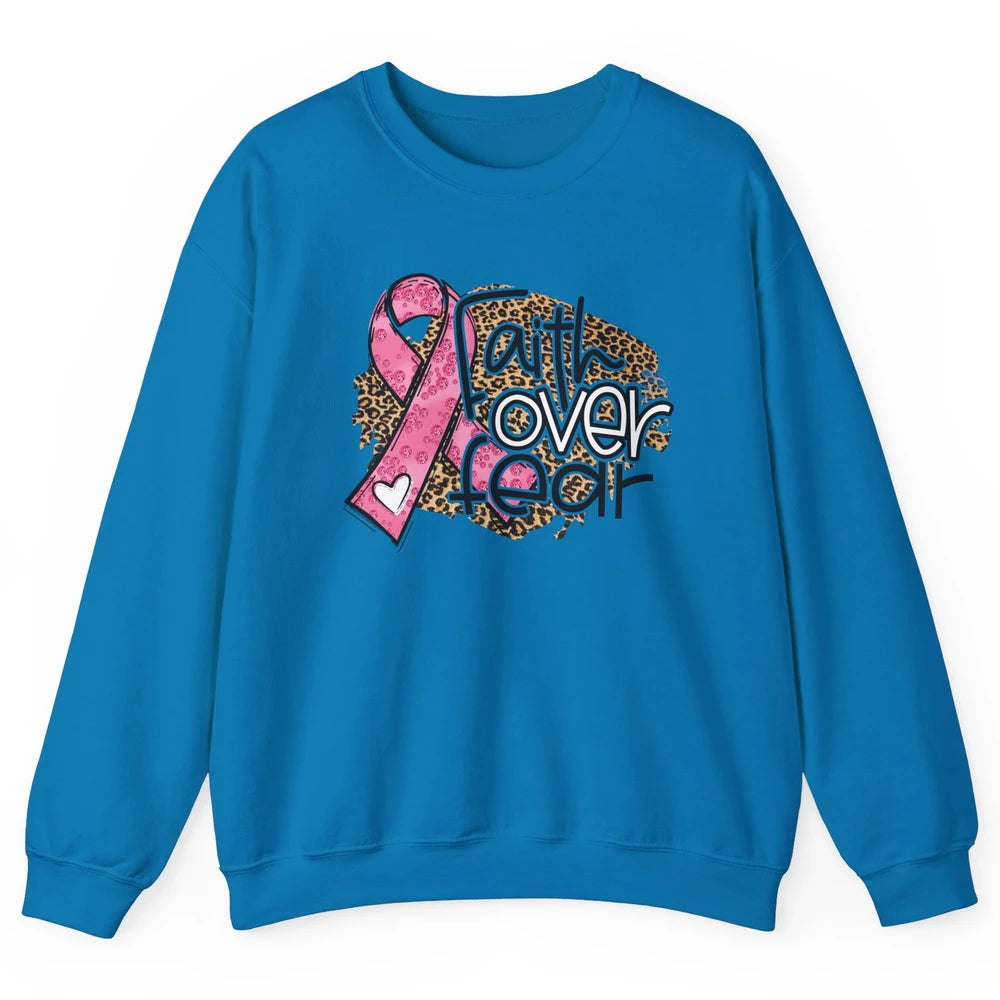 Pink Ribbon Breast Cancer Awareness Faith Over Fear Leopard Unisex Crewneck Sweatshirt