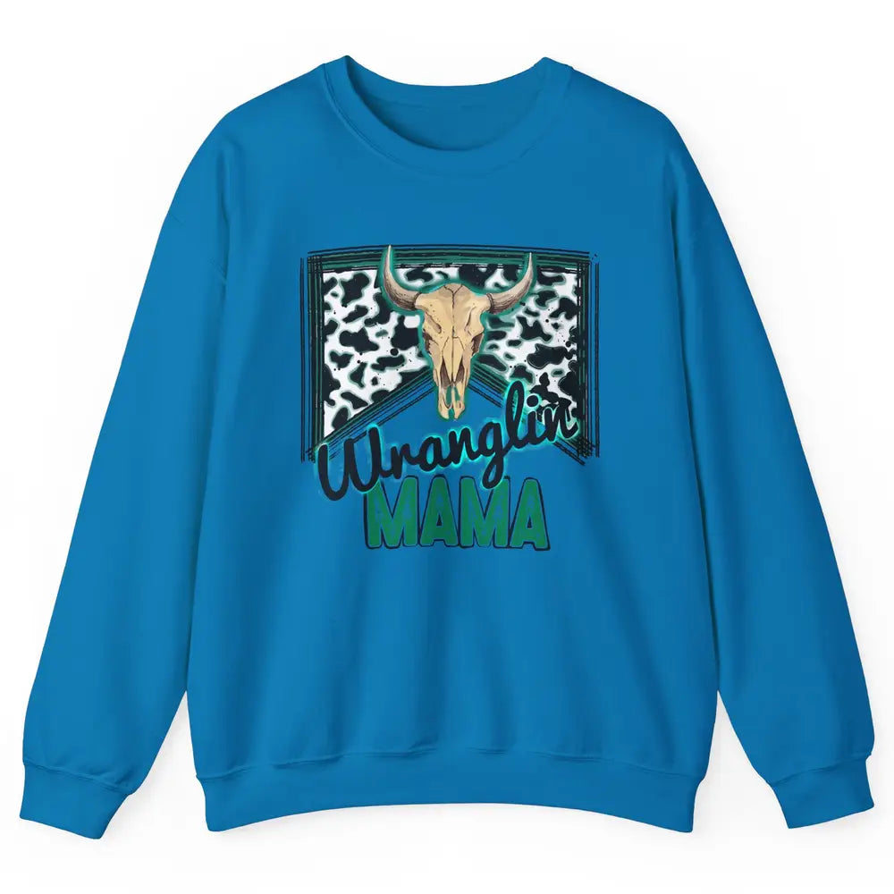 Retro Cowhide Bull Skull Wrangling Mama Western Country Girl Unisex Crewneck Sweatshirt