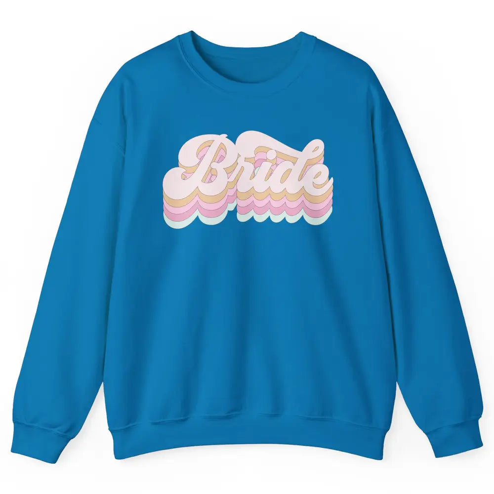 Retro 70s Bride Bachelorette Bridal Party Engagement Trendy Unisex Crewneck Sweatshirt