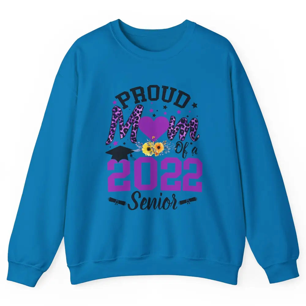 Proud Mom of a 2022 Senior Leopard Cool Graduates Mom Unisex Crewneck Sweatshirt