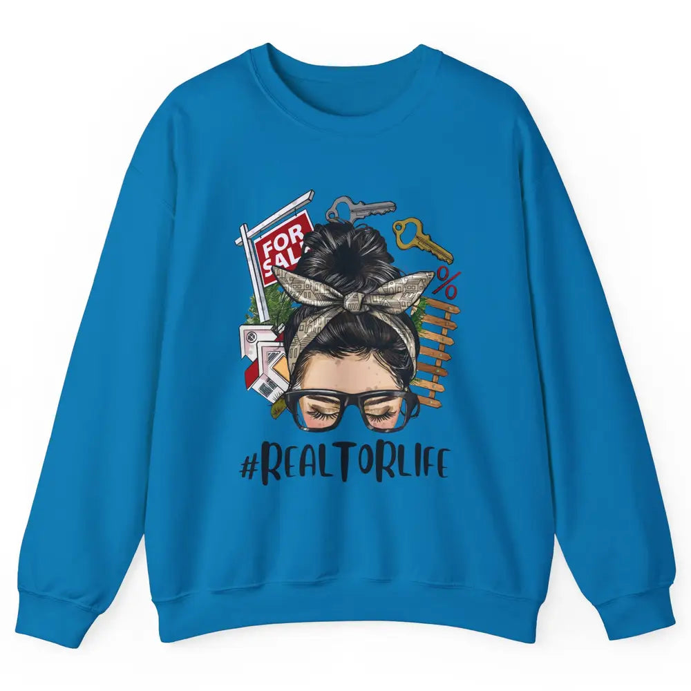 Realtor Life Messy Bun Real Estate Agent Housing Investment Unisex Crewneck Sweatshirt