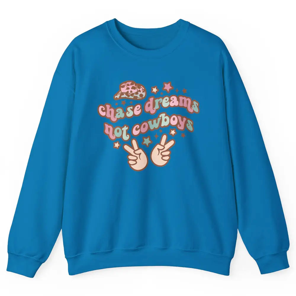 Retro Chase Dreams Not Cowboys Groovy Hippie Western Country Unisex Crewneck Sweatshirt
