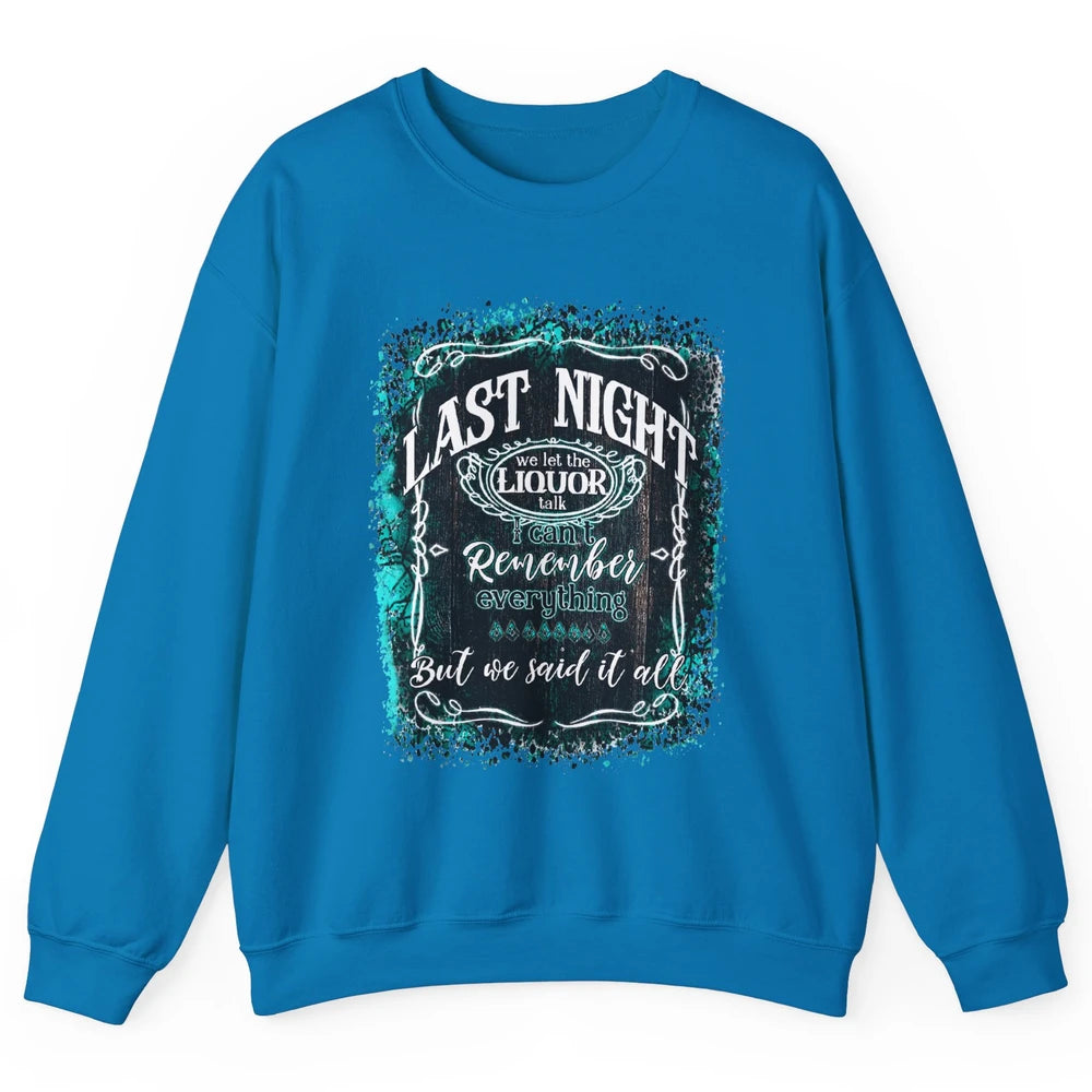 Retro Desert Cow Skull Last Night We Let Liquor Talk Western Unisex Crewneck Sweatshirt