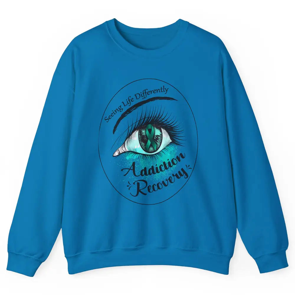 Addiction Awareness Seeing Life Differently Eye Teal Ribbon Unisex Crewneck Sweatshirt