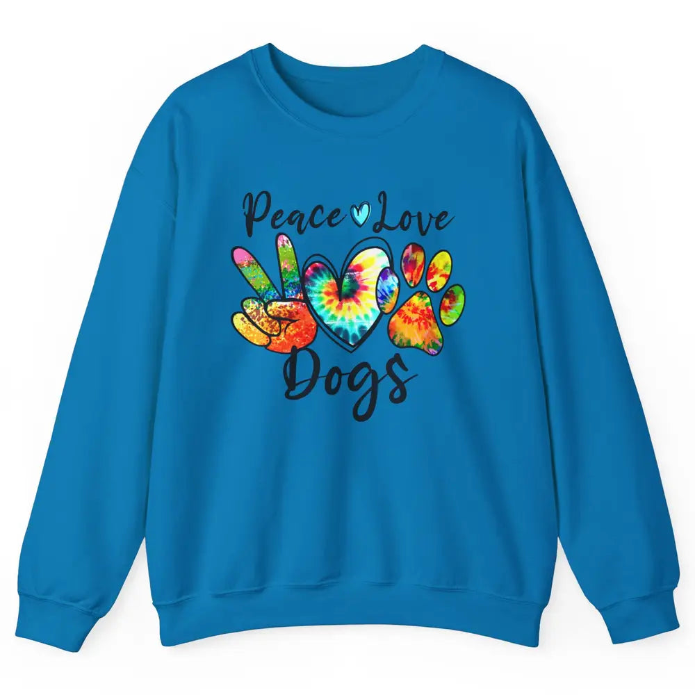 Peace Love Dogs Tie Dye Paw Print Dog Mama Mothers Day Gift Unisex Crewneck Sweatshirt