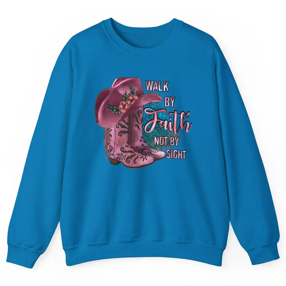 Retro Cowboy Boot Walk By Faith Not By Sight Western Cowgirl Unisex Crewneck Sweatshirt