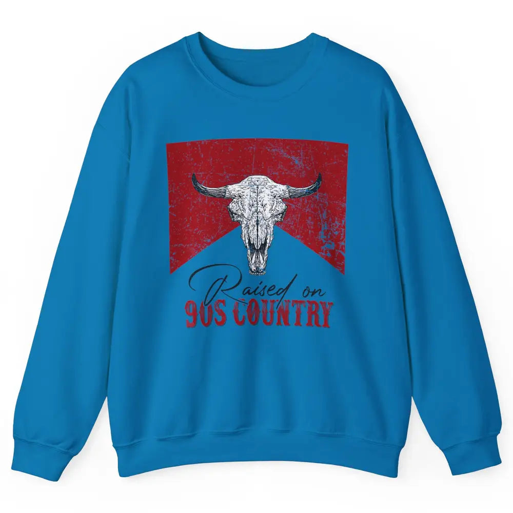 Raised On 90s Country Bull Skull Retro Western Country Rodeo Unisex Crewneck Sweatshirt